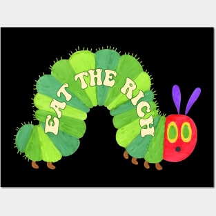 Eat The Rich Hungry Funny Cute Caterpillar Worm Saying Posters and Art